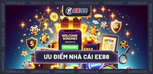 ưu điểm nhà cái EE88