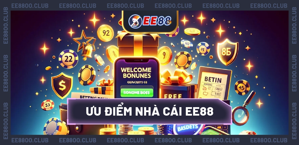 ưu điểm nhà cái EE88